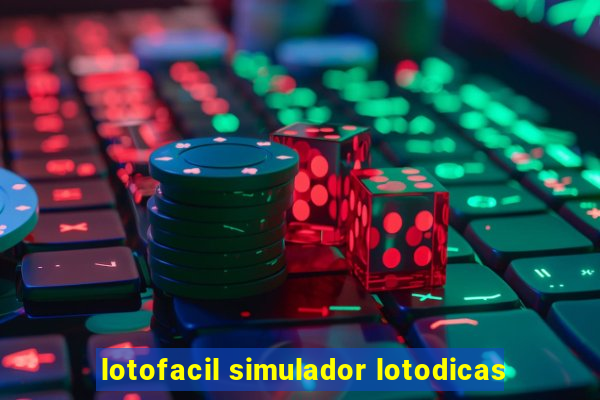 lotofacil simulador lotodicas